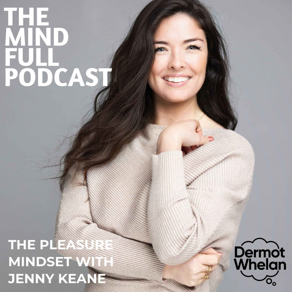 Unlocking Pleasure: A Conversation with Jenny Keane on The Mind Full Podcast