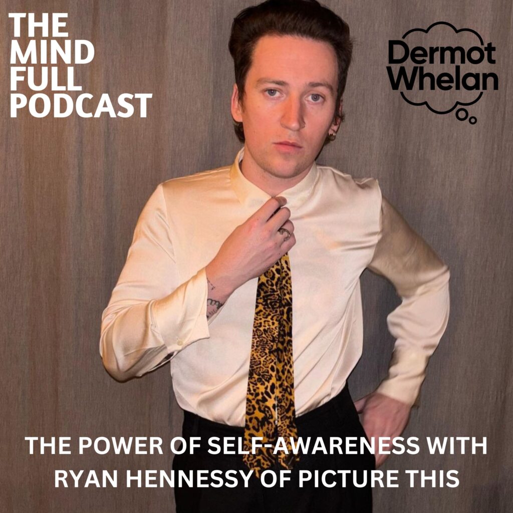 The Power of Self-Awareness with Ryan Hennessy