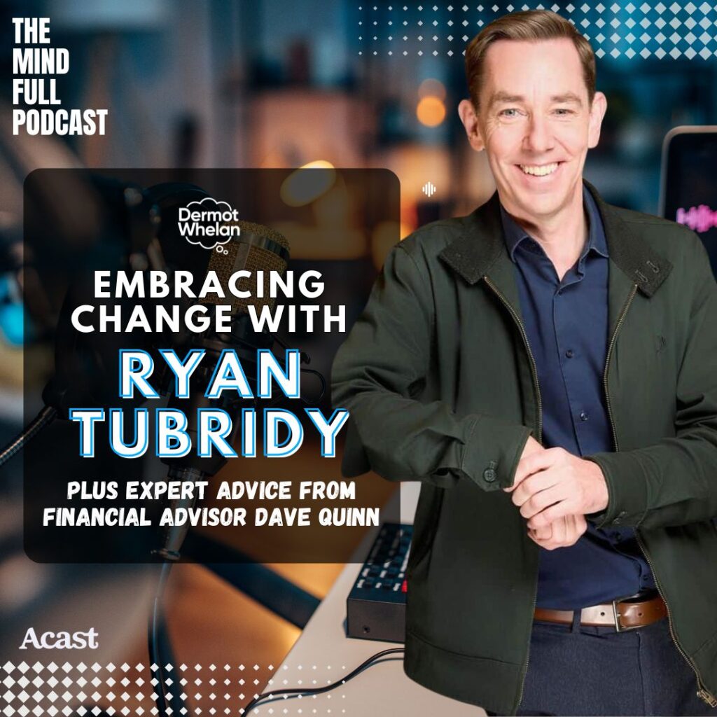 Embracing Change with Ryan Tubridy and Dave Quinn